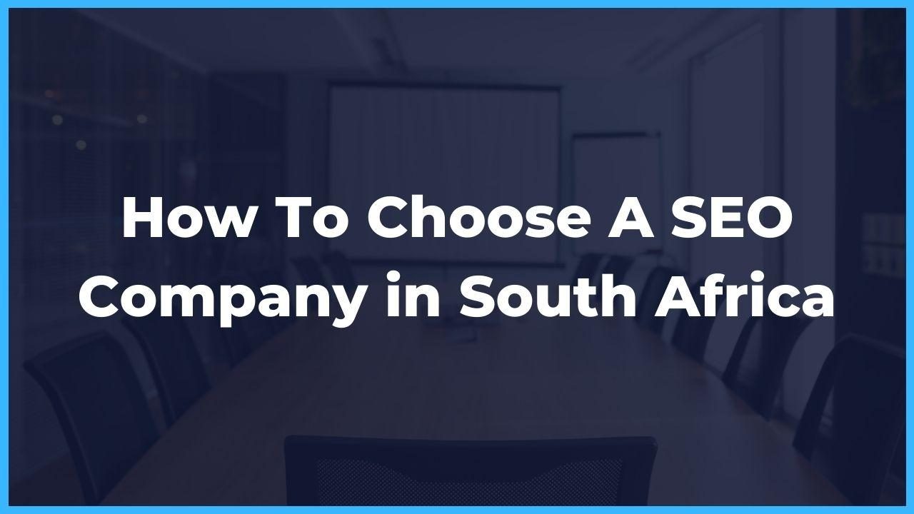 how to choose a seo company in south africa